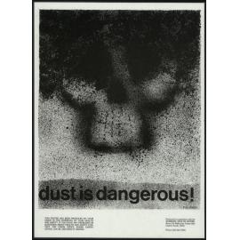 'dust is dangerous!'
