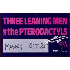 Three Leaning Men and the Pterodactyls, Massey Sat 28th.