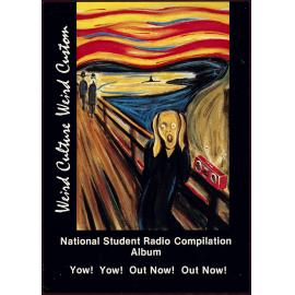 Weird Culture, Weird Custom: National Student Radio Compilation Album.
