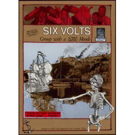 Six Volts: Group with a 1,000 moods.